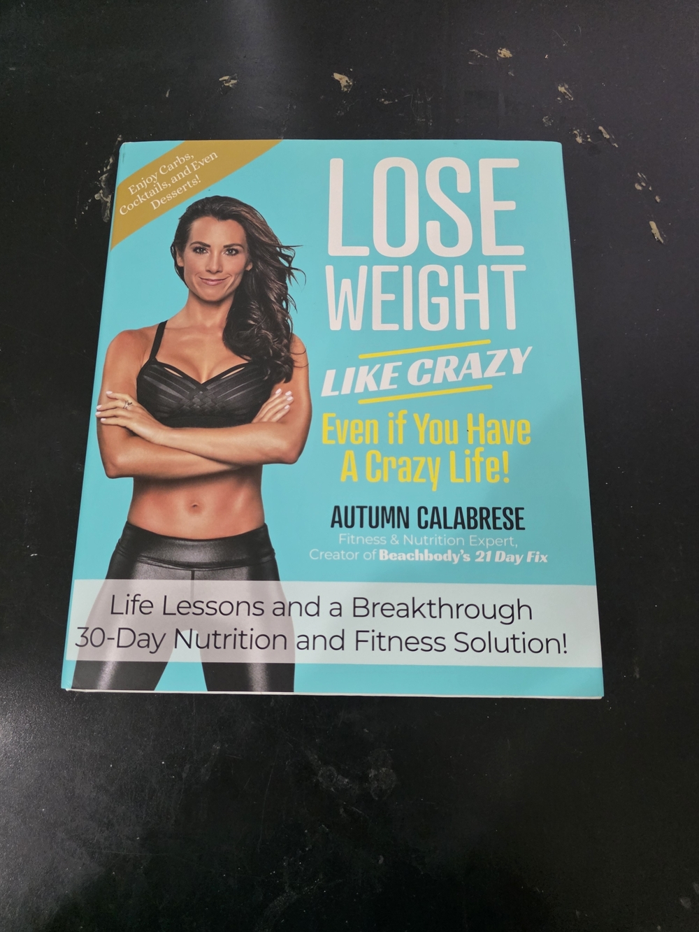 Autumn Calabrese Lose Weight Like Crazy Even If You Have a Crazy Life 2020 HC